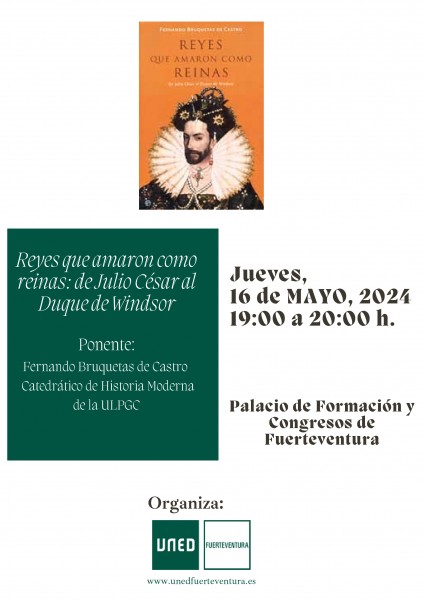 Diálogos en UNED Fuerteventura. Reyes que amaron como reinas: de Julio César al Duque de Windsor